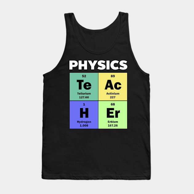 Physics Teacher Shirt | Periodic Table Tank Top by Gawkclothing